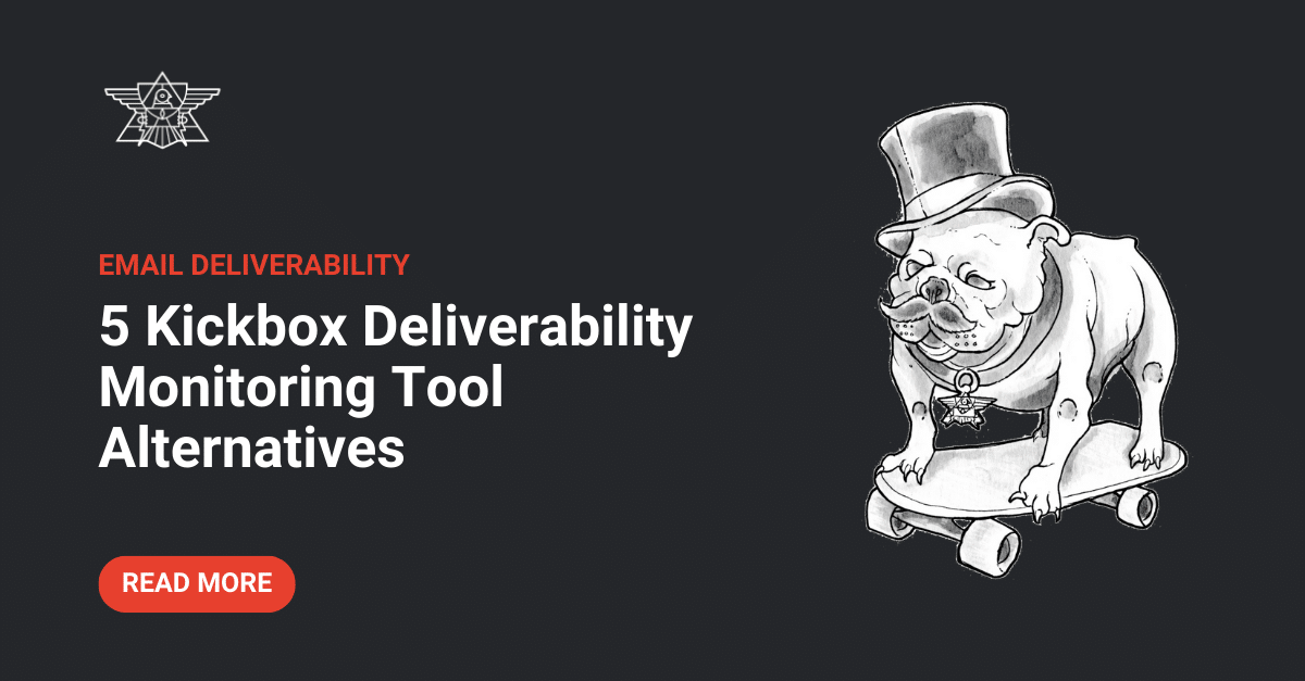 Kickbox Deliverability Monitoring Tool Alternatives