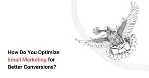 How Do You Optimize Email Marketing for Better Conversions? cover