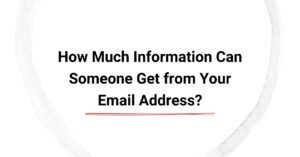 How Much Information Can Someone Get from Your Email Address? cover