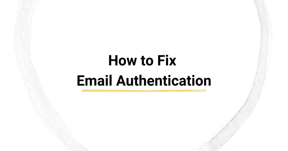 How to Fix Email Authentication cover