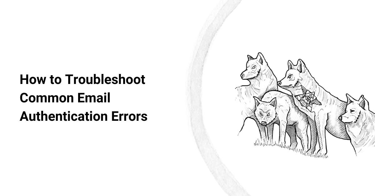 How to Troubleshoot Common Email Authentication Errors cover