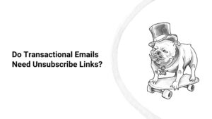 Do Transactional Emails Need Unsubscribe Links? cover
