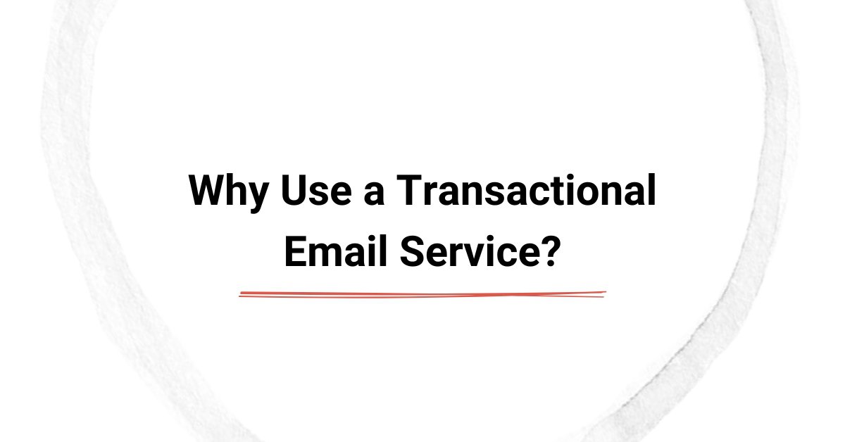 Why Use a Transactional Email Service? cover