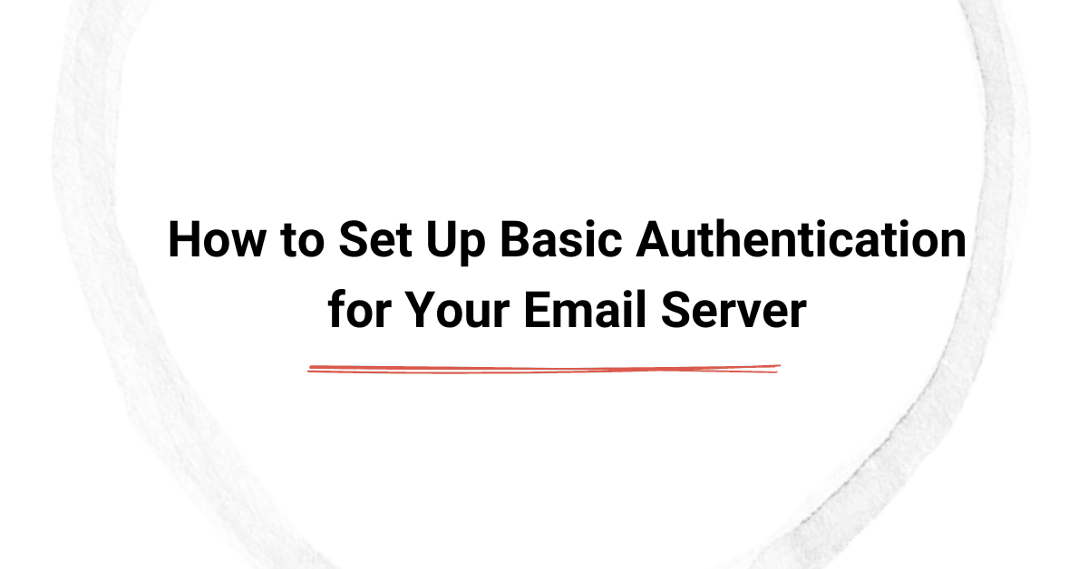 How to Set Up Basic Authentication for Your Email Server cover