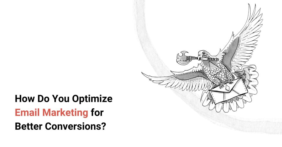 How Do You Optimize Email Marketing for Better Conversions? cover